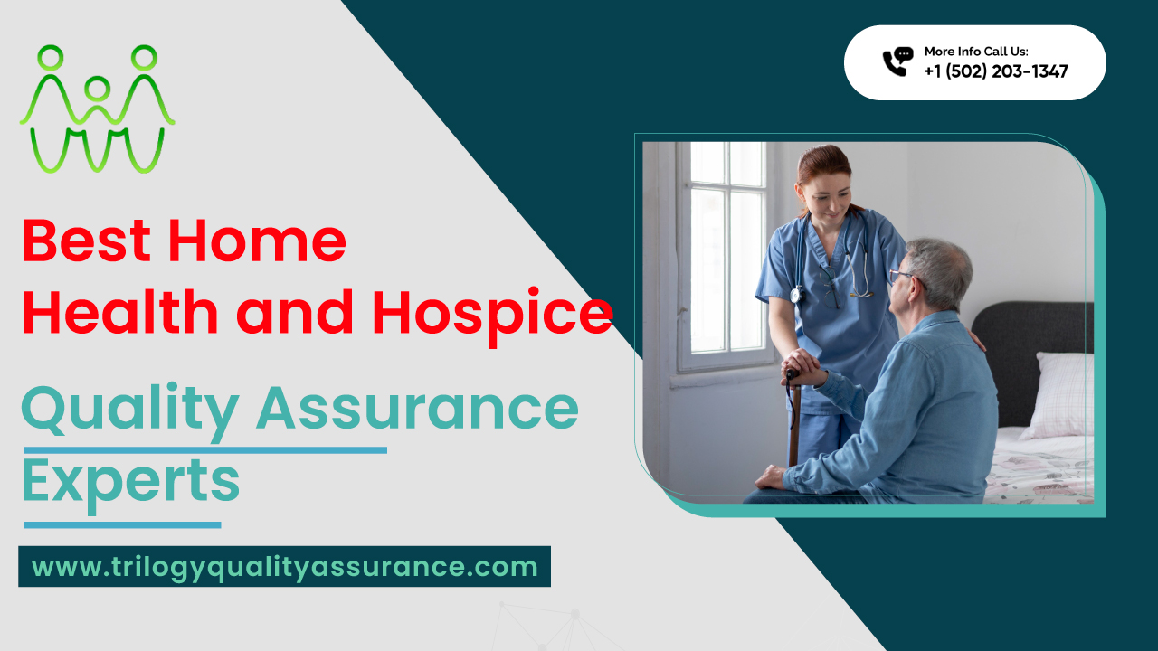 Best Home Health and Hospice Quality Assurance Experts