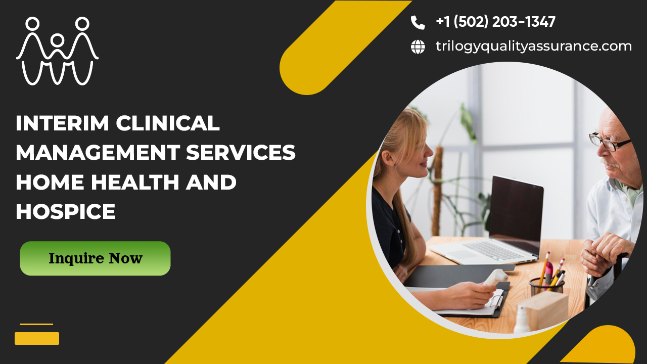 Interim Clinical Management Services Home Health and Hospice